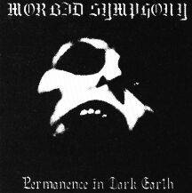 Morbid Symphony (UK) : Permanence In Dark Earth